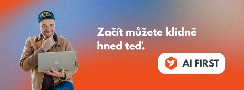 AI first kurz, díky kterému zvládnete tvořit rychleji a chytřeji